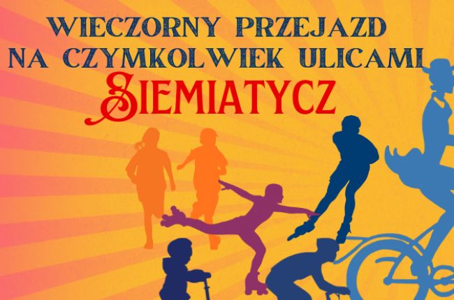 VI. edycja Wieczornego Przejazdu na Czymkolwiek Ulicami Siemiatycz