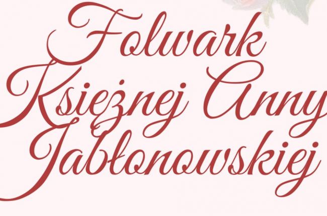 „Folwark księżnej Anny Jabłonowskiej”