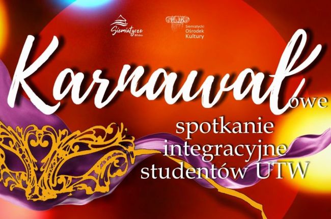 Karnawałowe Spotkanie integracyjne studentów U.T.W.