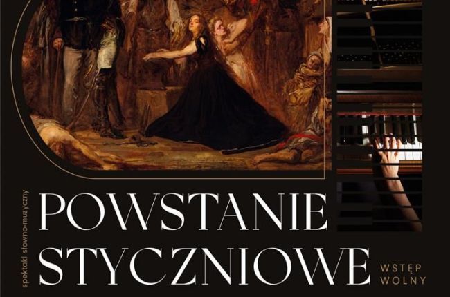 Spektakl słowno-muzyczny "Powstanie Styczniowe"