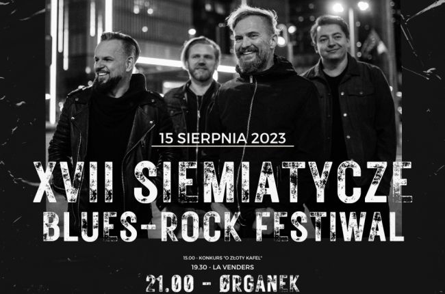 XVII Siemiatycze Blues-Rock Festiwal - 15 sierpnia