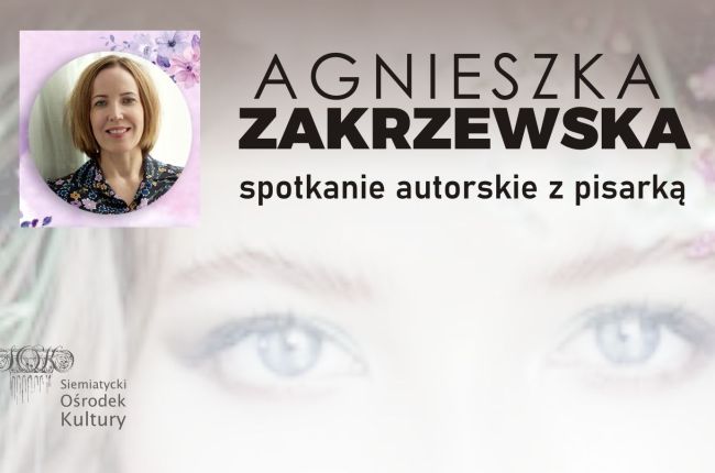   Spotkanie autorskie z Agnieszką Zakrzewską