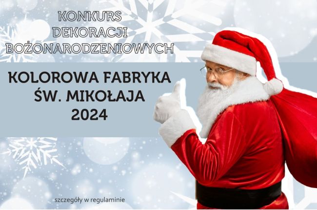 "Kolorowa Fabryka Świętego Mikołaja" 2024 Konkurs Plastyczny