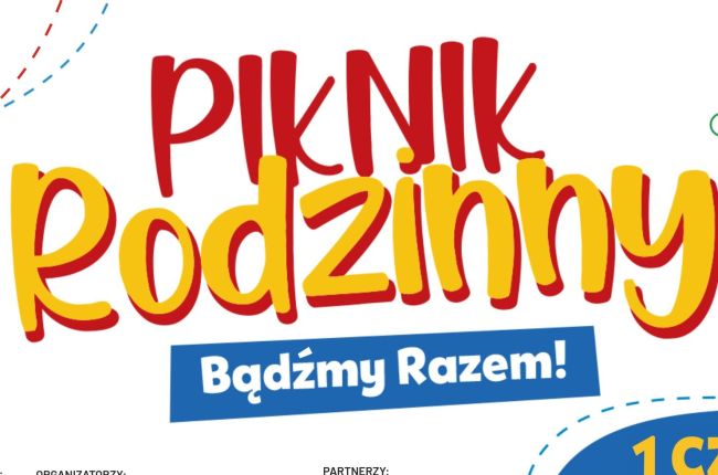 Piknik Rodzinny z okazji Dnia Dziecka "BĄDŹMY RAZEM"