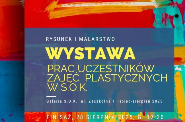 Zaproszenie na wystawę prac uczestników zajęć plastycznych SOK