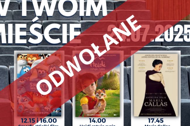 Seanse w ramach Kina w Twoim Mieście w dniu 24 lipca 2025 r. zostały odwołane