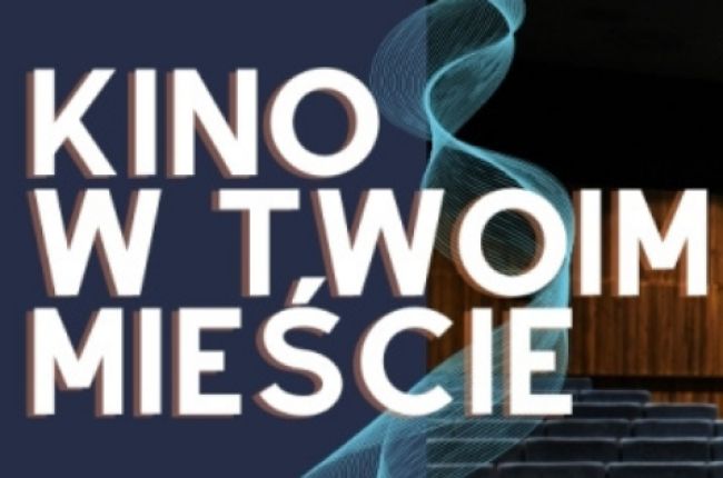 Kino w Twoim Mieście już 14 września