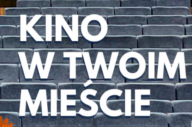 Kino w Twoim Mieście zaprasza 9. 11. 2025 r. 