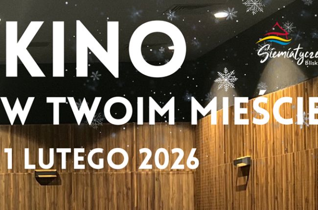 Kino w Twoim Mieście 1 lutego 2026