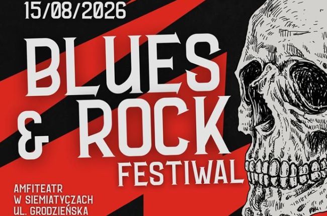 BLUES & ROCK FESTIVAL – SIEMIATYCZE 2026