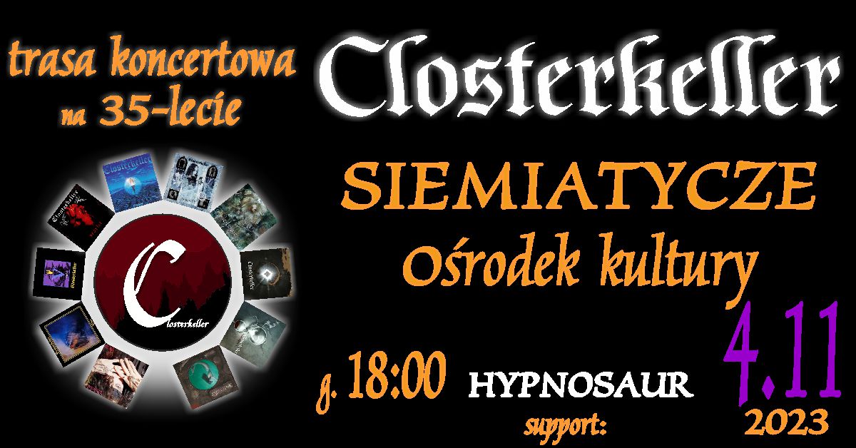 Grafika promująca Trasa koncertowa CLOSTERKELLER na35 lecie zespołu.  Siemiatycze 4. 11. 2023r.