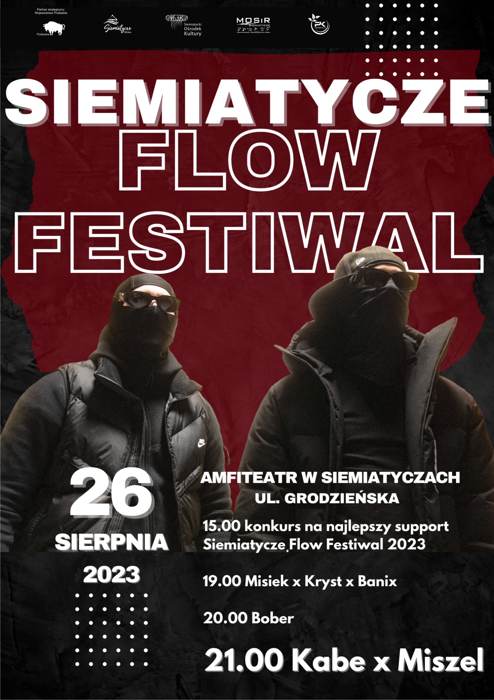 Siemiatycze Flow Festiwal, Kabe i Miszel, logotypy: Podlaskie, Siemiatycze Blisko, S.O.K., MOSiR, PK Sp. z o.o. Siemiatycze