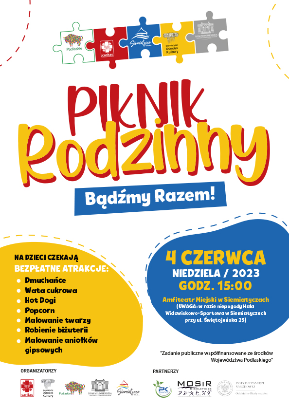 Kolorowa grafika z tekstem -   Caritas Diecezji Drohiczyńskiej i Siemiatycki Ośrodek Kultury zapraszają na piknik rodzinny „Bądźmy Razem”, który odbędzie się 04 czerwca (niedziela) od godz. 15:00 w Amfiteatrze miejskim w Siemiatyczach.  W razie niepogody zapraszamy na halę widowiskowo sportową ul. Świętojańska 25  Przygotowane będą bezpłatne liczne atrakcje dla dzieci:  Dmuchańce, animacje, warsztaty, konkursy z nagrodami.  Zadanie publiczne współfinansowane ze środków Województwo Podlaskie.