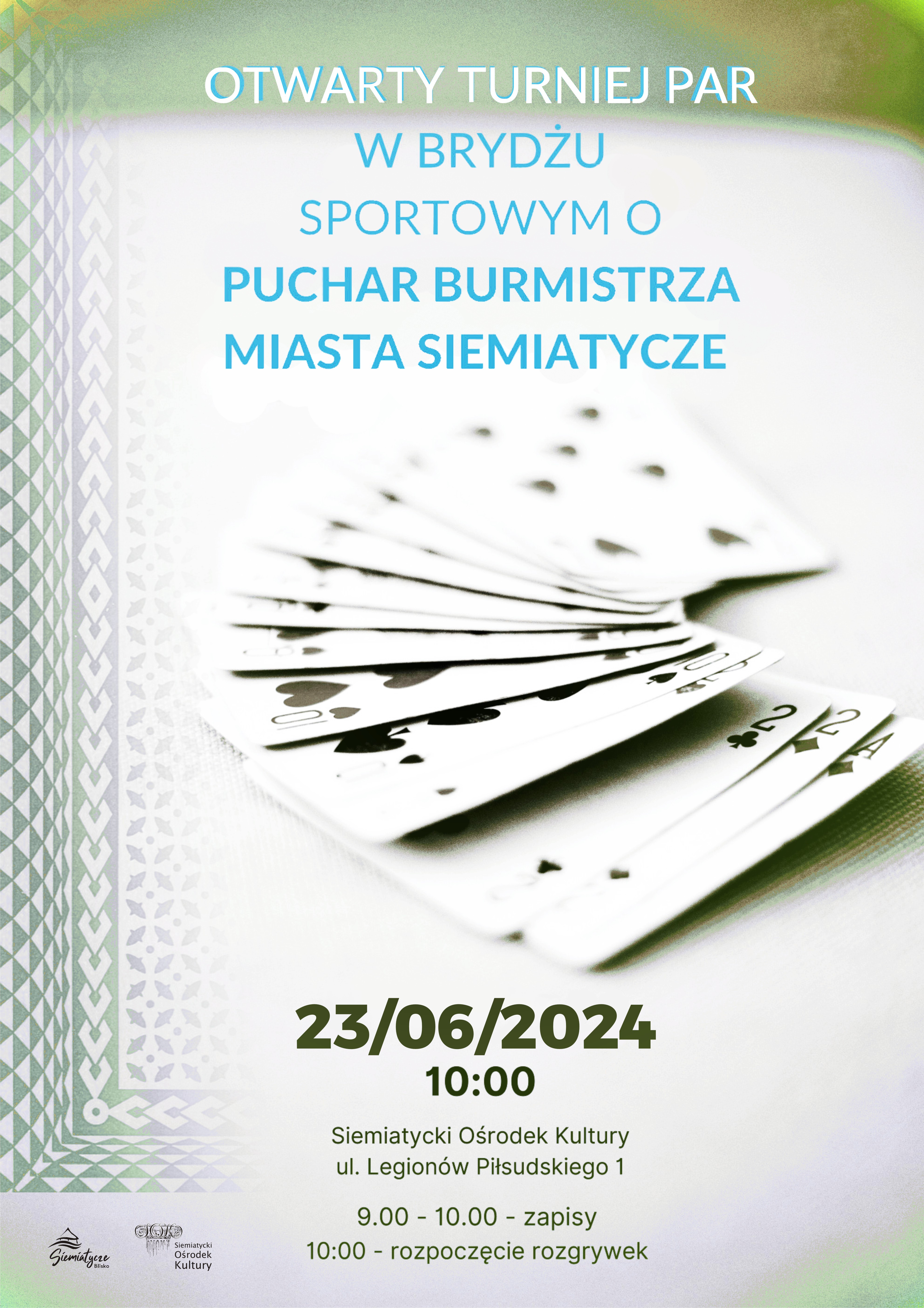 Otwarty Turniej Par w Brydżu Sportowym o Puchar Burmistrza Miasta Siemiatycze 23. 06. 2024 r.