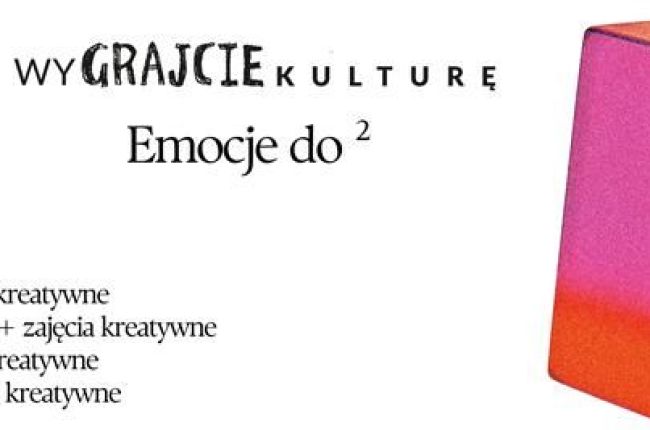 Projekt „Emocje do Kwadratu” - Bardzo Młoda Kultura 2025 